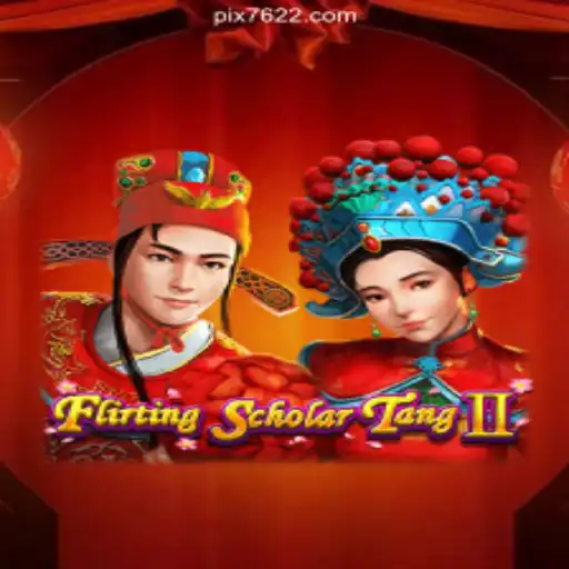 Flirting Scholar Tang II: A Dive into the Popular Game on 7622.COM Platform - Official Slots Brasil #1
