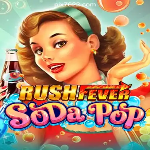 The Exciting World of RushFeverSodaPop: A Comprehensive Guide